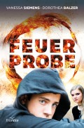 Feuerprobe (Vanessa Siemens, Dorothea Balzer)
