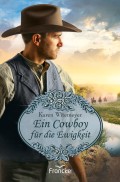 Ein Cowboy für die Ewigkeit (Karen Witemeyer)