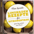 Limonadenrezepte für Zitronentage. Hörbuch (Max Lucado)