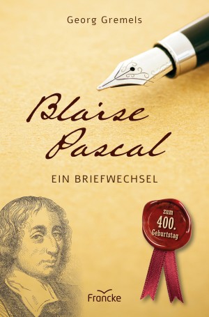 Georg Gremels: Blaise Pascal