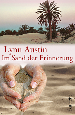 Lynn Austin: Im Sand der Erinnerung